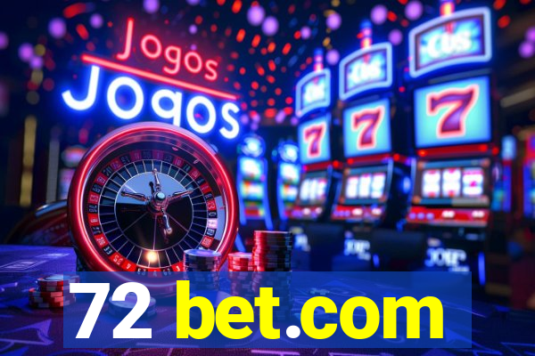 72 bet.com